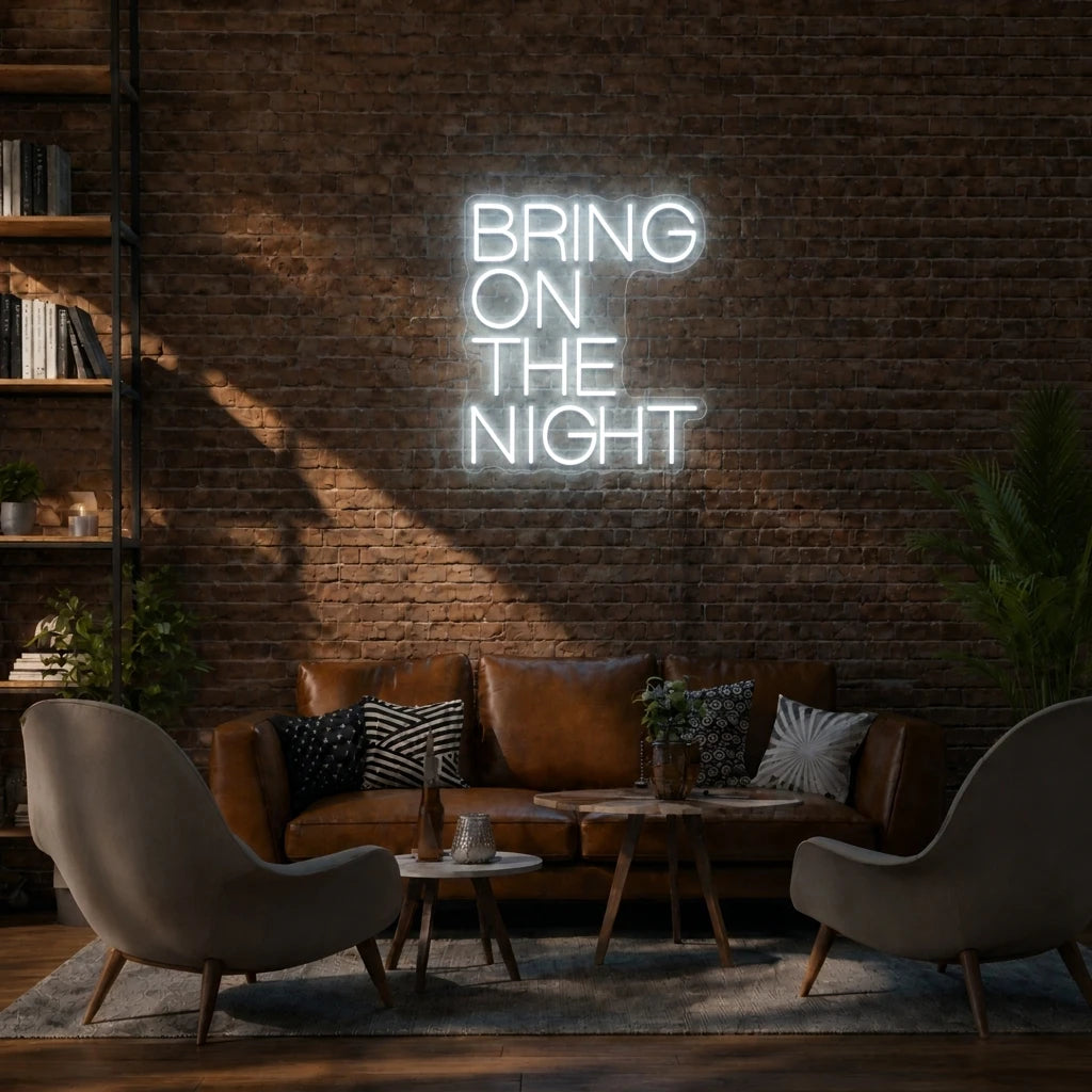 Bring On The Night Neon Sign