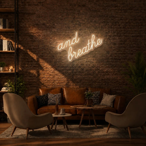And Breathe Neon Sign